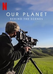 Assistir Our Planet: Behind The Scenes online