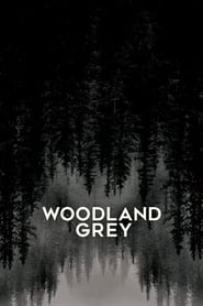 Assistir Woodland Grey online