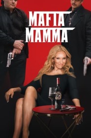 Assistir Mafia Mamma: De Repente Criminosa online